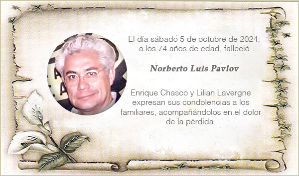 Condolencias por el fallecimiento de Norberto Luis Pavlov