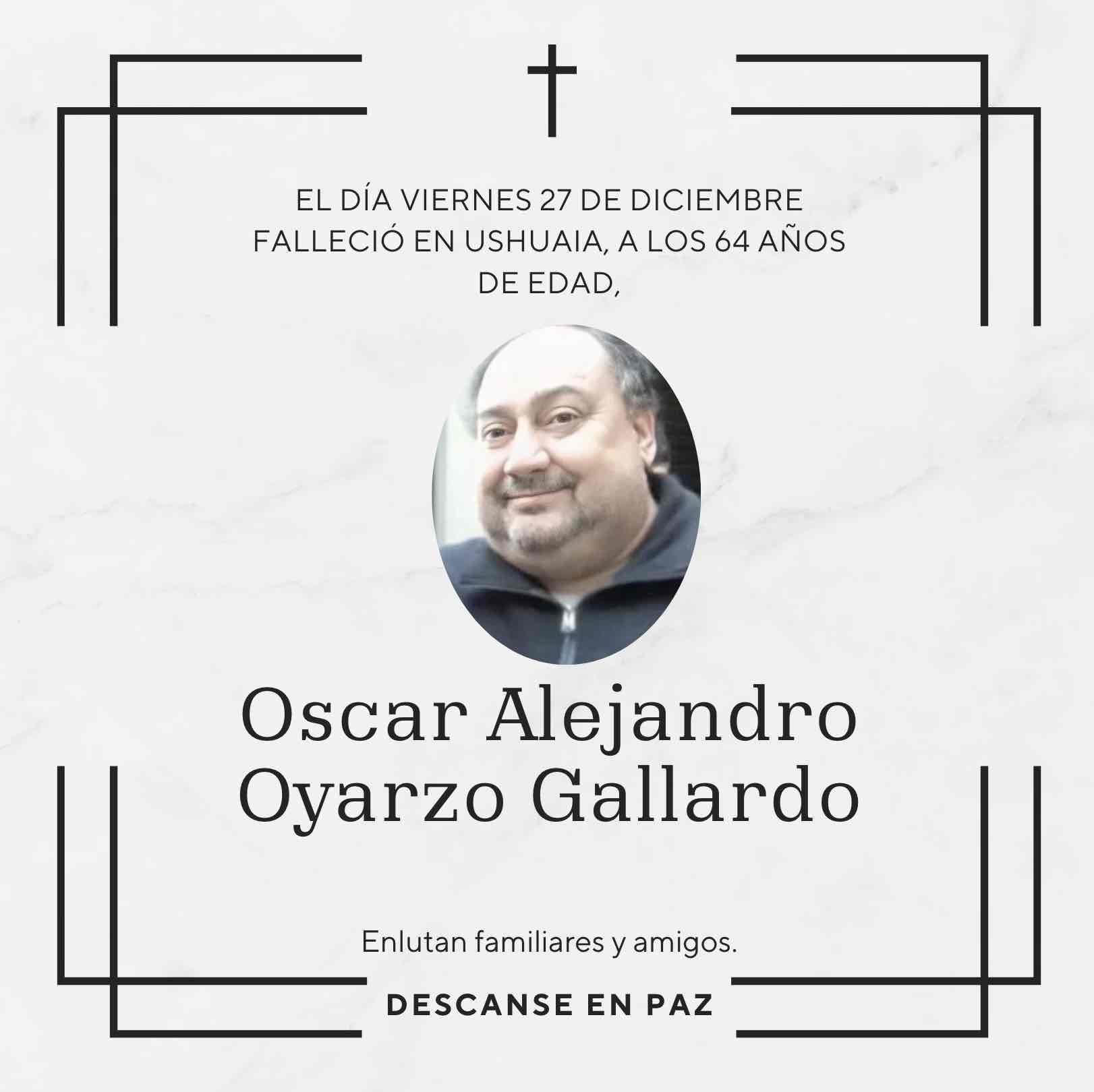 Fallecimiento | Oscar Alejandro Oyarzo Gallardo